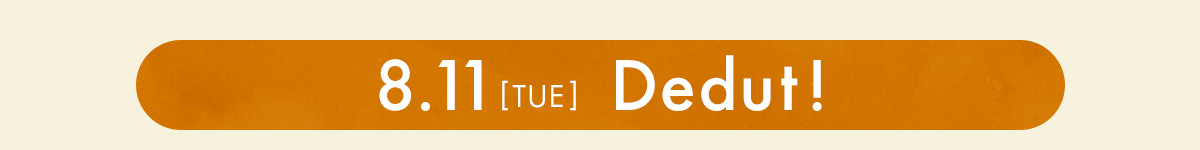 8.11[TUE] Dedut!